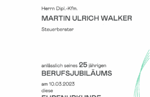 25 Jahre im Dienst der Steuerberatung – Ehrenurkunde für Herrn Martin Ulrich Walker